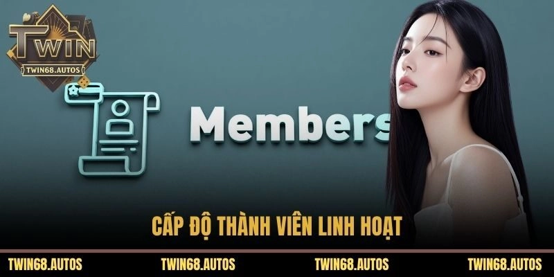 Cấp độ thành viên linh hoạt
