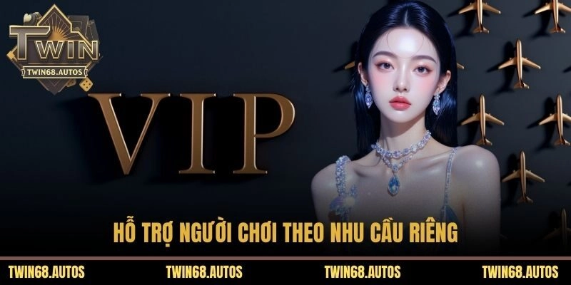 Hỗ trợ người chơi theo nhu cầu riêng