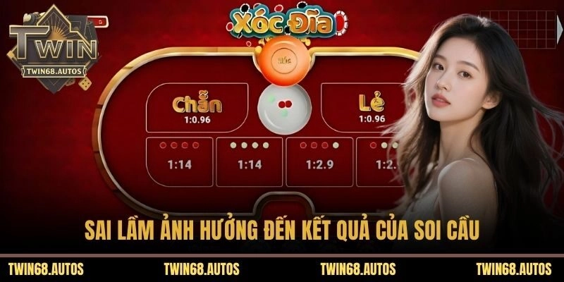 Sai lầm ảnh hưởng đến kết quả của soi cầu