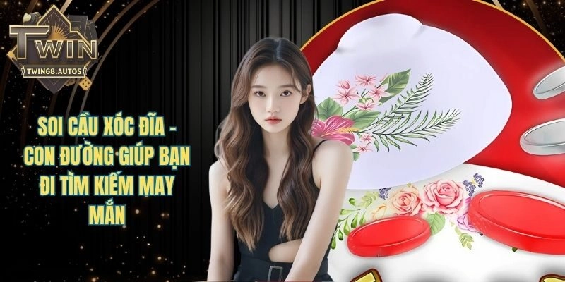 Soi Cầu Xóc Đĩa - Con Đường Giúp Bạn Đi Tìm Kiếm May Mắn