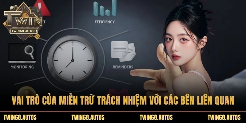 Vai trò của miễn trừ trách nhiệm với các bên liên quan